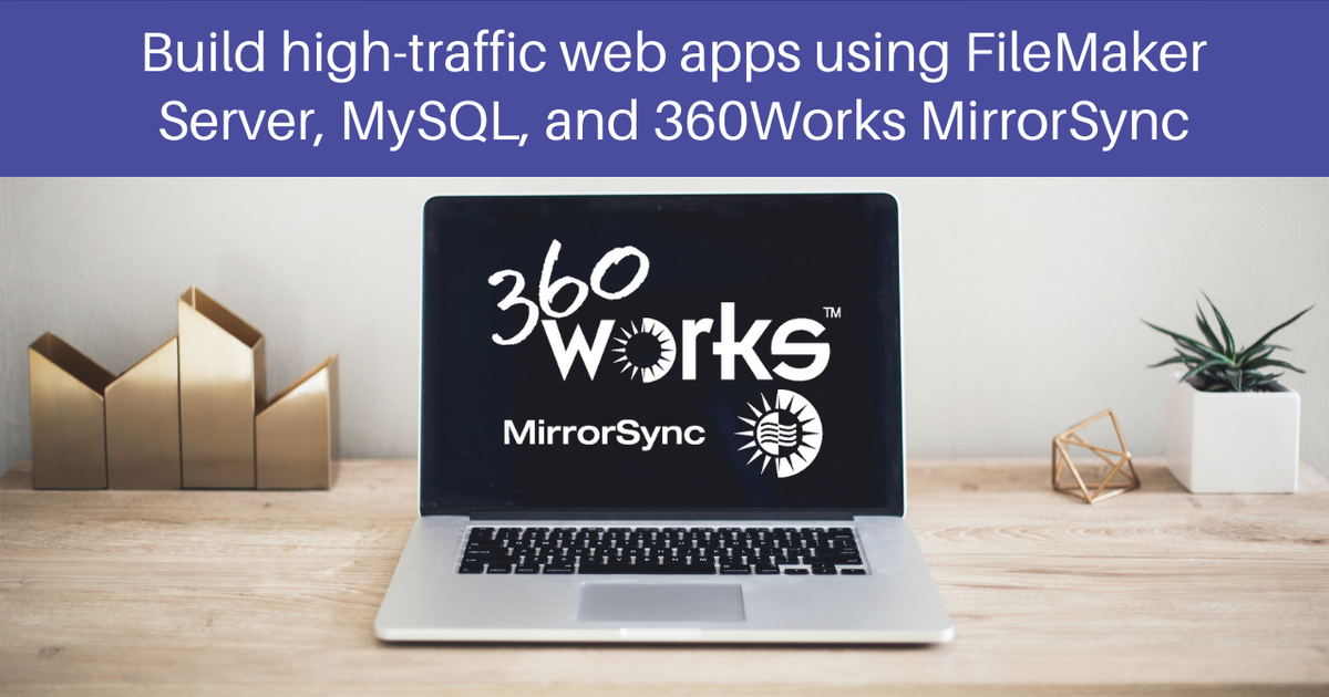 How to Build FileMaker Web Apps for High Traffic using MySQL Backend ...